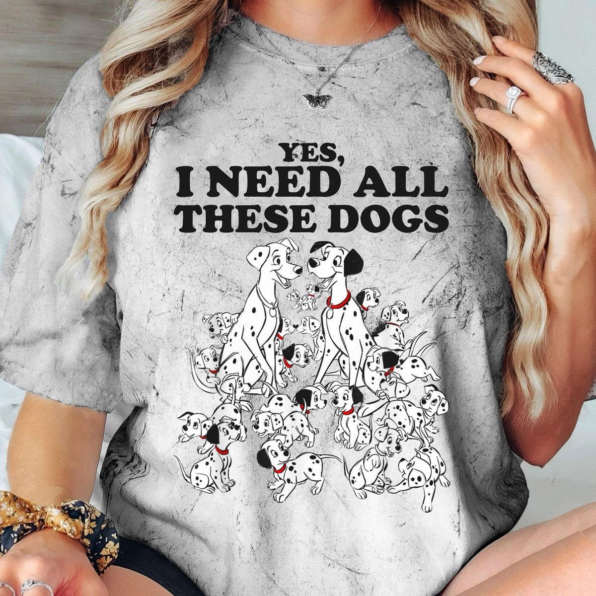 Disney 101 Dalmatians Yes Need All These Dogs Blast Animal Kingdom Shirt 4