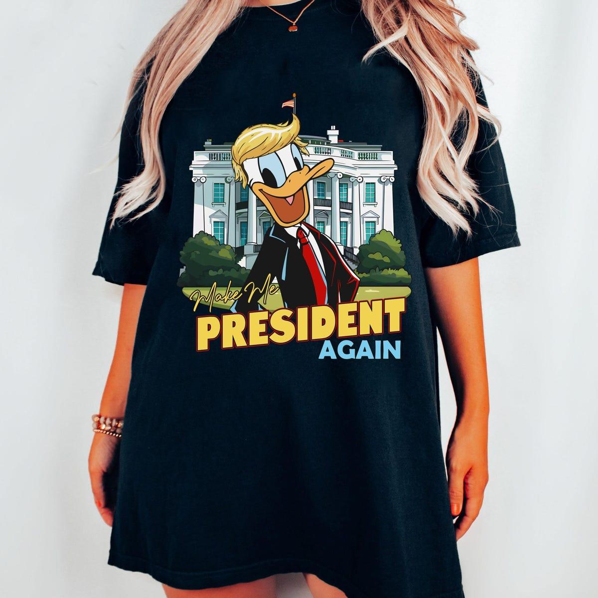 Donald Duck Make Me President Again President Election 2024 Shirt 6