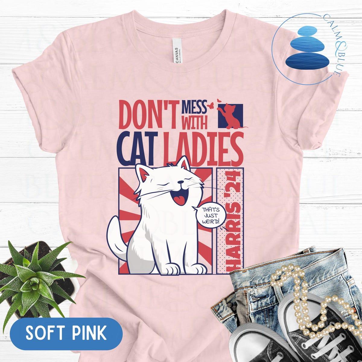 Don't Mess With Cat Ladies Weird Childless Vote 2024 Shirt 2