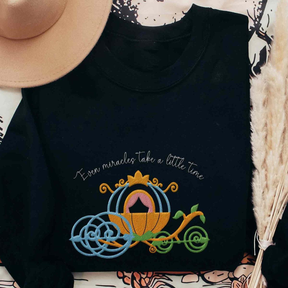 Embroidered Cinderella Pumpkin Carriage Even Miracles Take A Little Time Sweatshirt 2