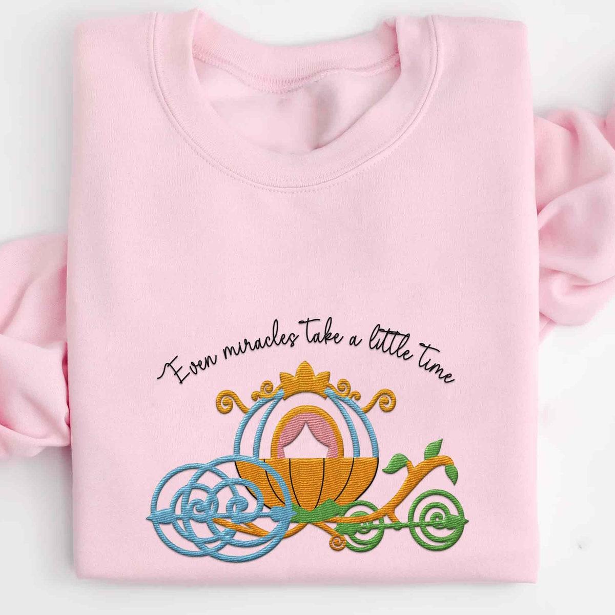 Embroidered Cinderella Pumpkin Carriage Even Miracles Take A Little Time Sweatshirt 3