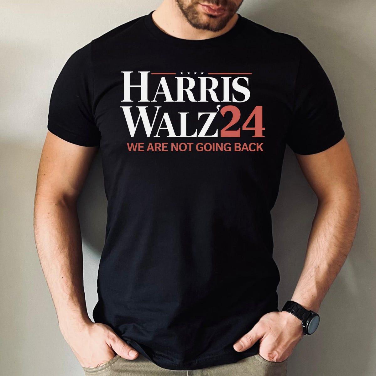 Harris Walz Kamala Harris We Are Not Going Back Shirt 3