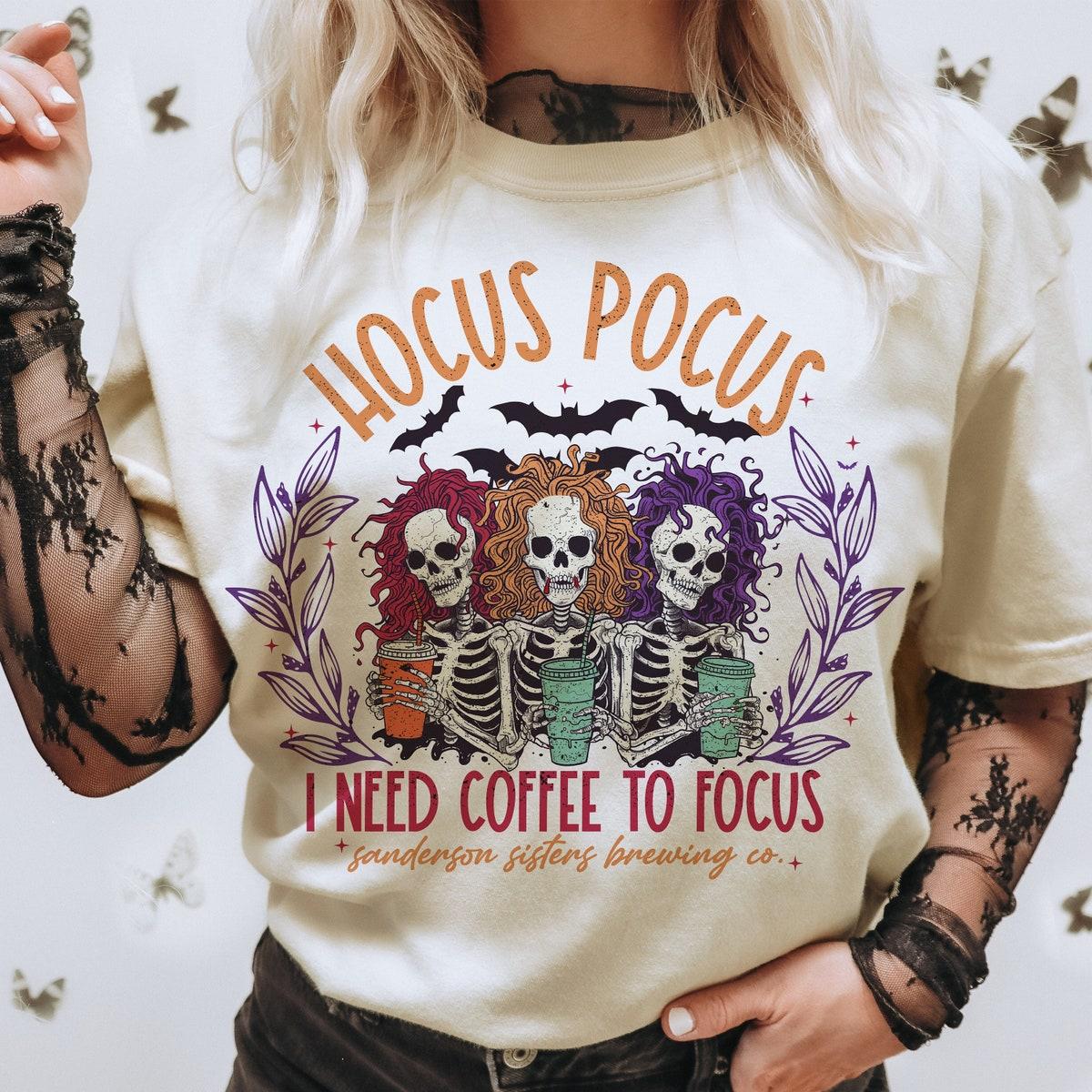 Hocus Pocus I Need To Focus Shirt 1