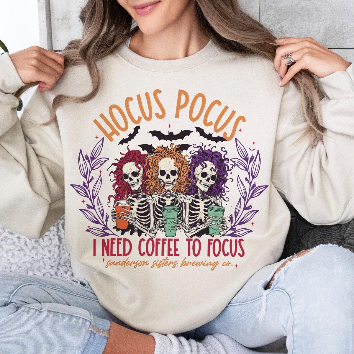 Hocus Pocus I Need To Focus Shirt 3