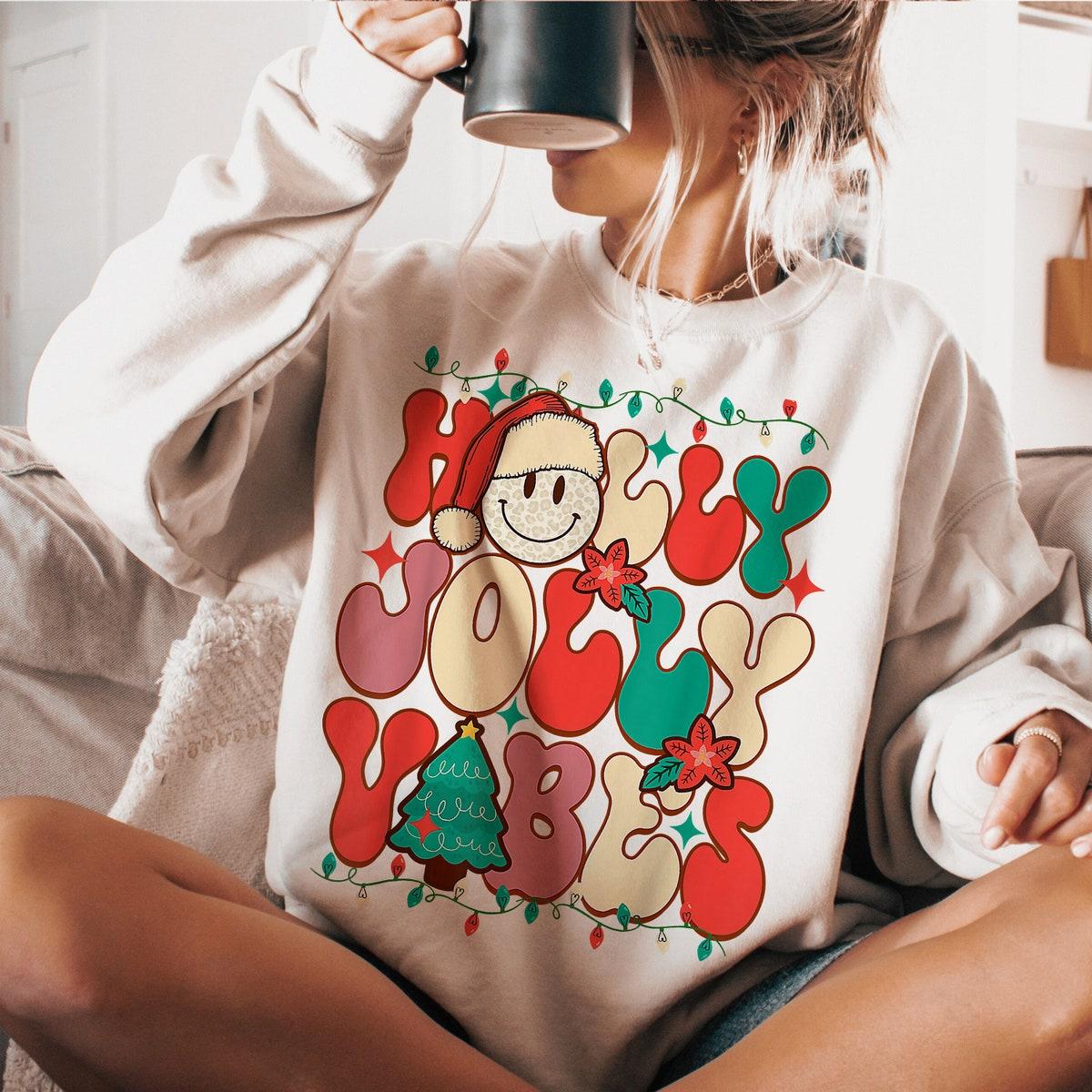 Holly Jolly Vibes Christmas Season Sweatshirts 2