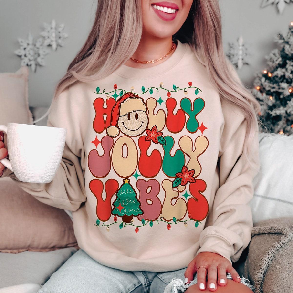 Holly Jolly Vibes Christmas Season Sweatshirts 4