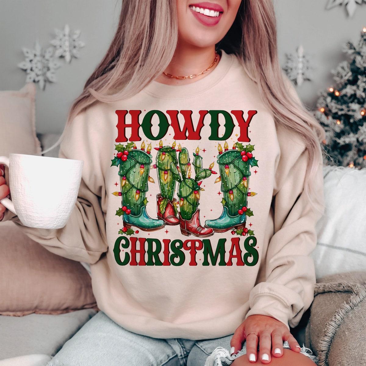 Howdy Chrsitmas Season Sweatshirts 3