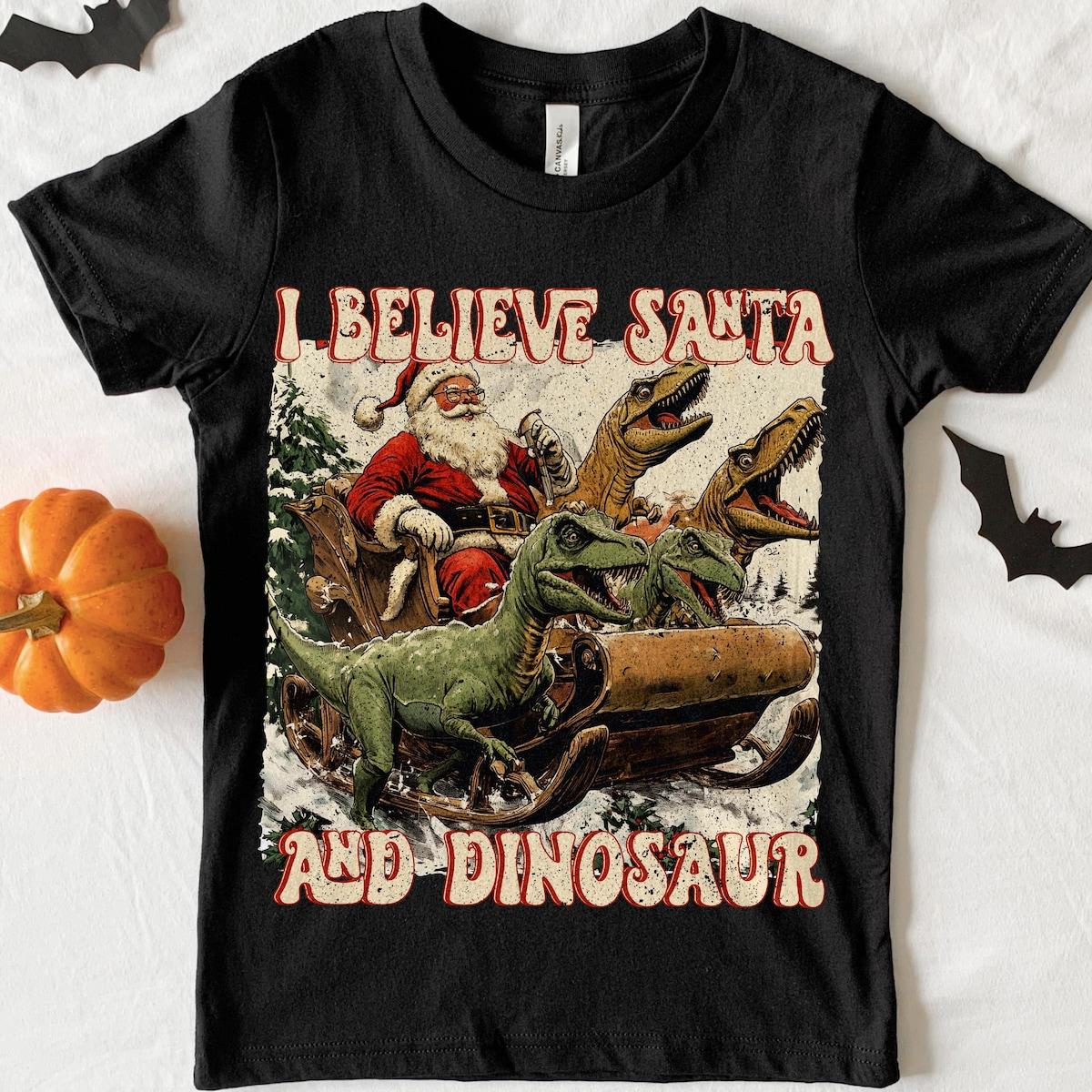 I Believe In Santa And Dinosaurs Christmas Santa Sweatshirts 3