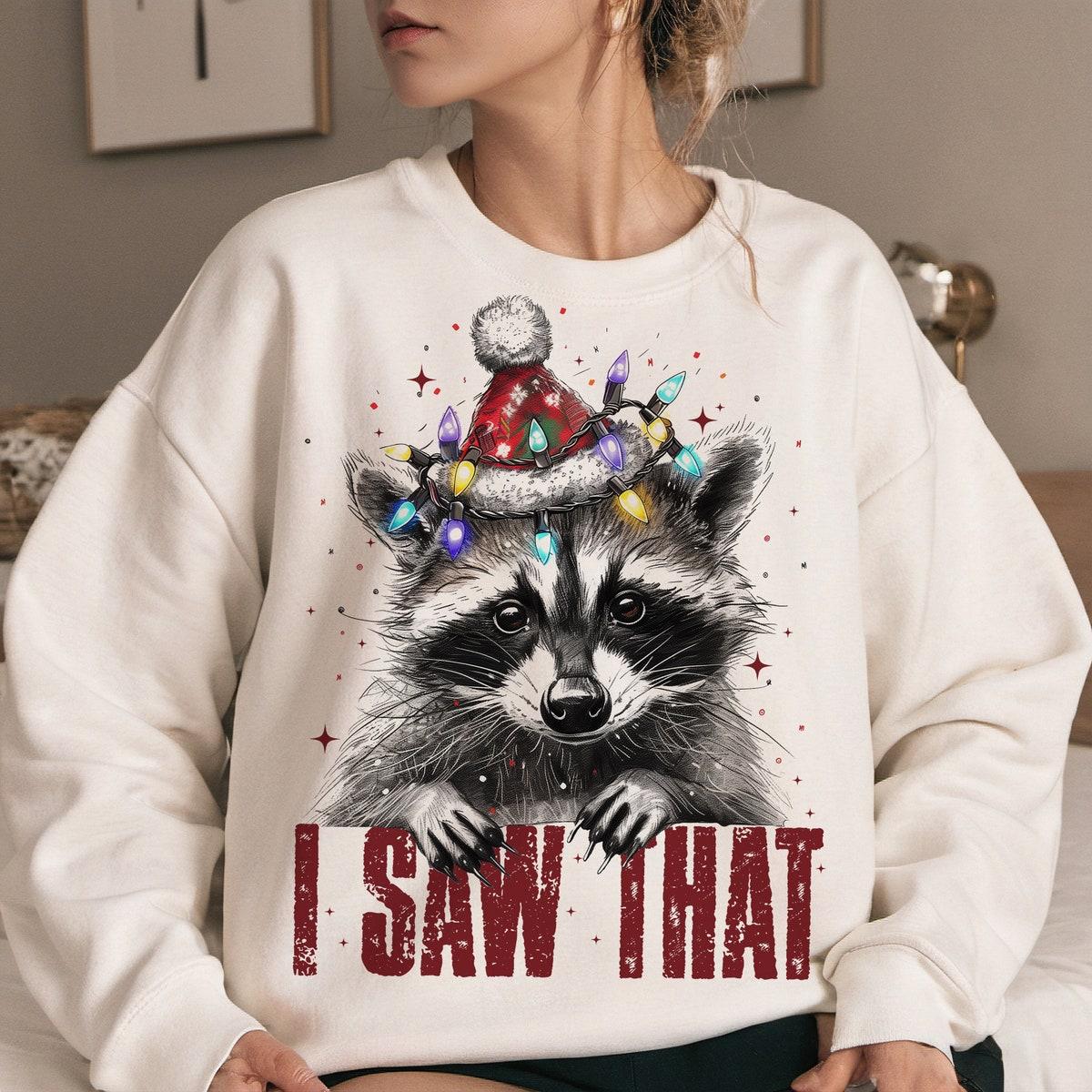 I Saw That Christmas Season Sweatshirts 1