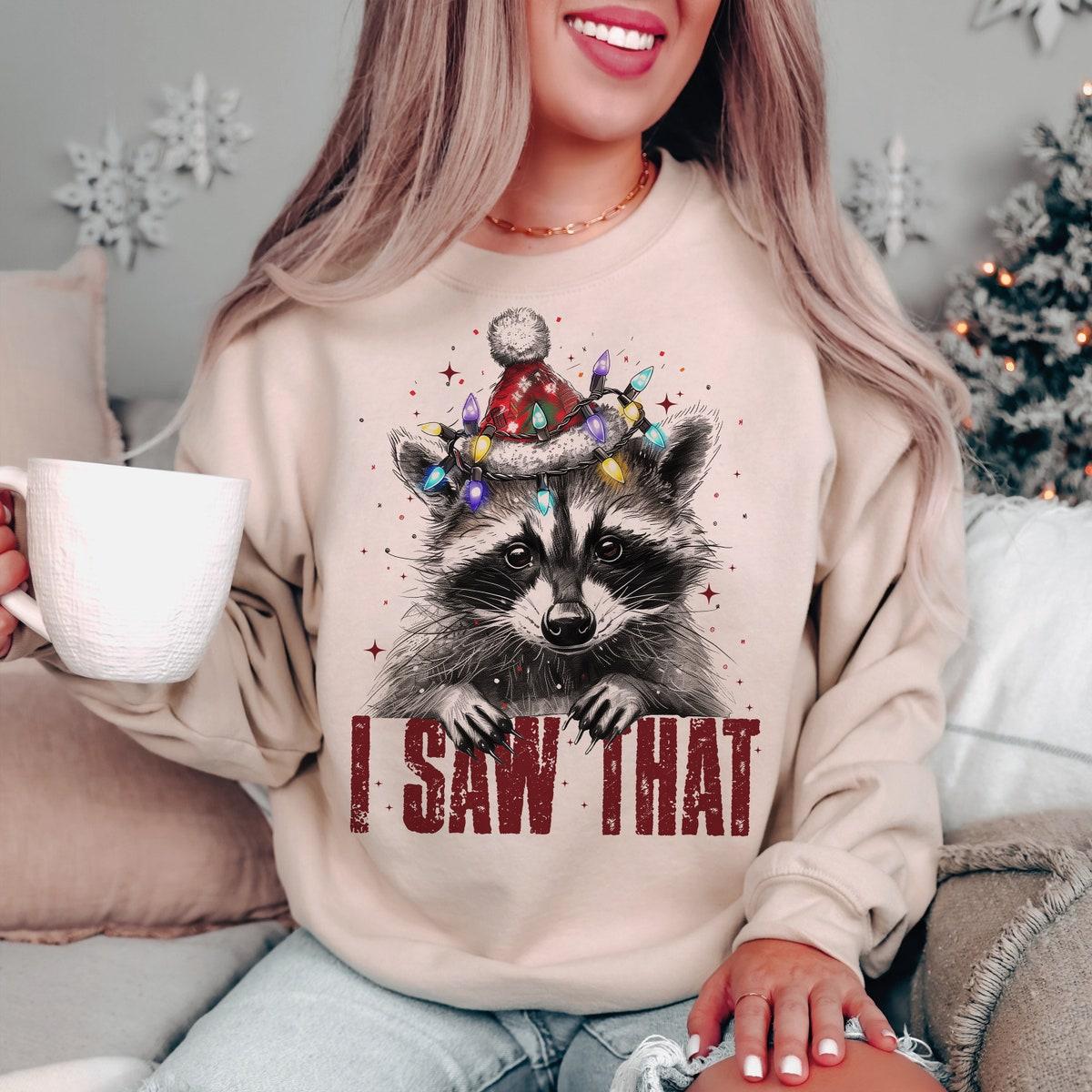 I Saw That Christmas Season Sweatshirts 3