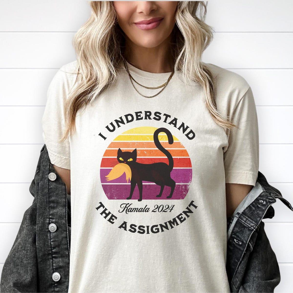 I Understand The Assignment Childless Cat Lady Election Shirt 4