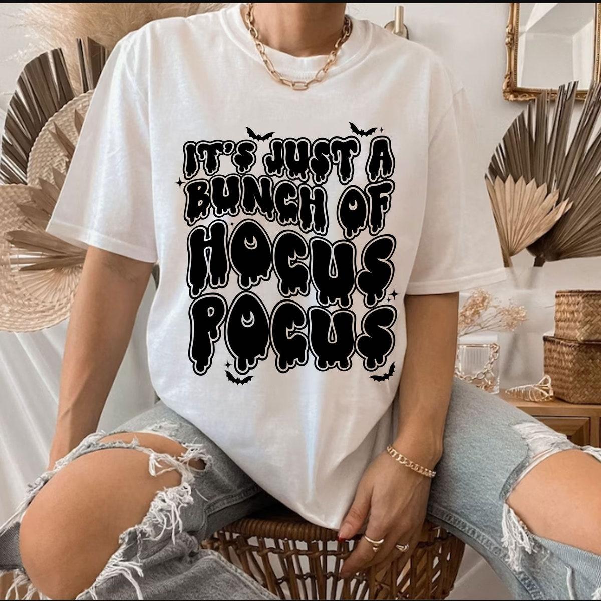 It's Just A Bunch Of Hocus Pocus Halloween Shirt 2