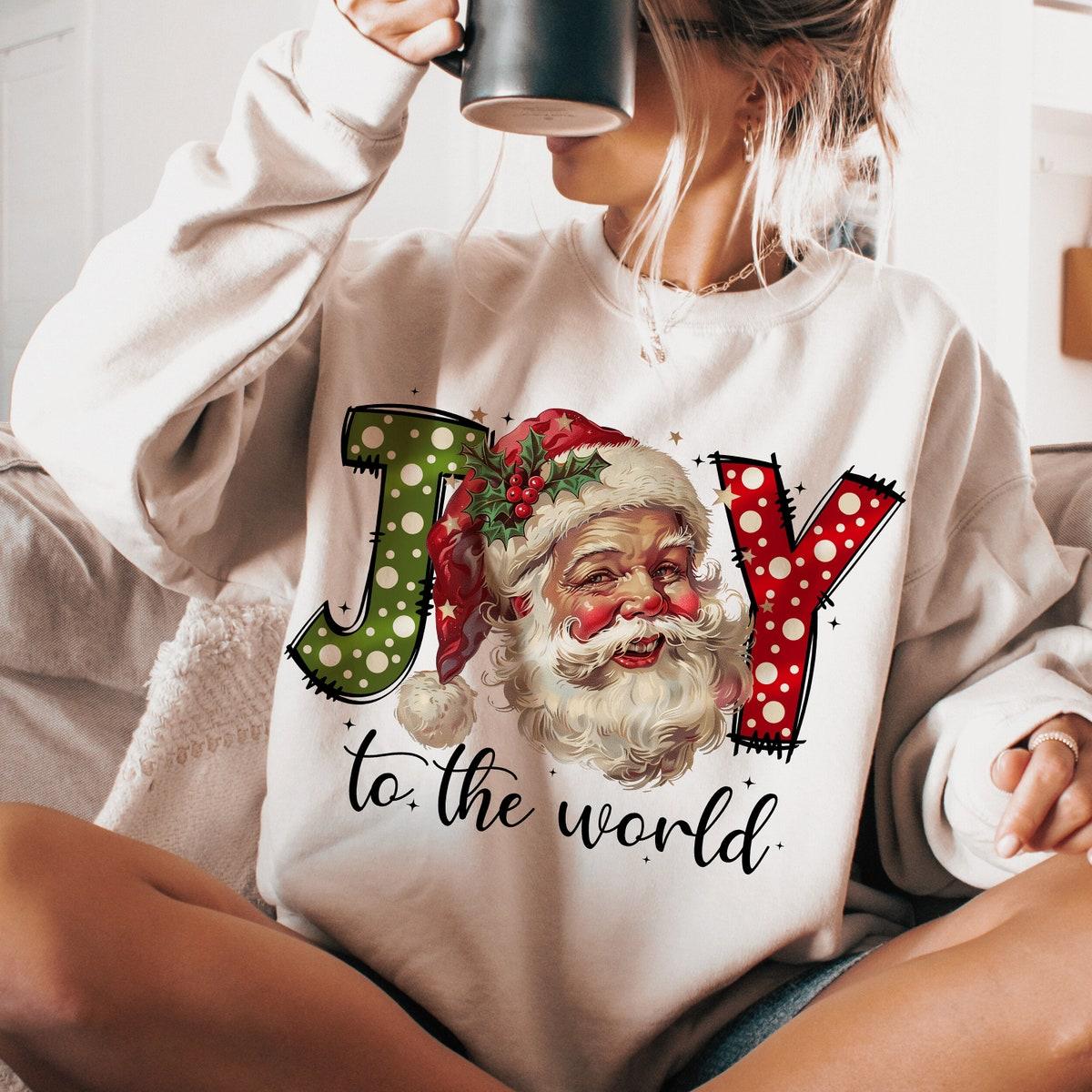 Joy To The World Christmas Season Sweatshirts 1