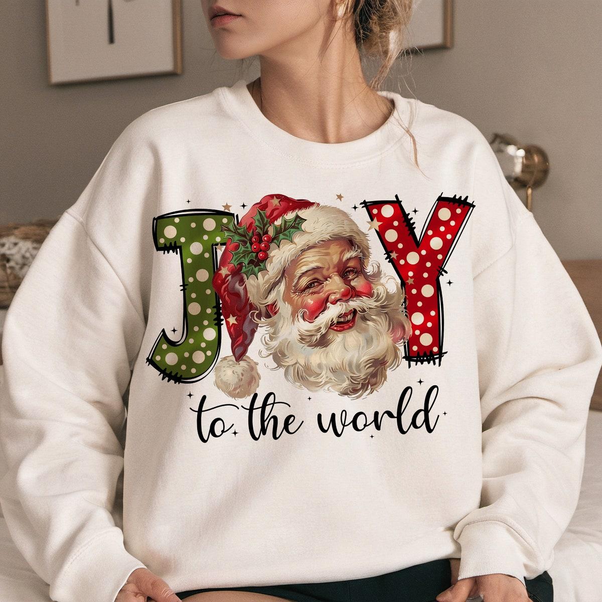 Joy To The World Christmas Season Sweatshirts 2