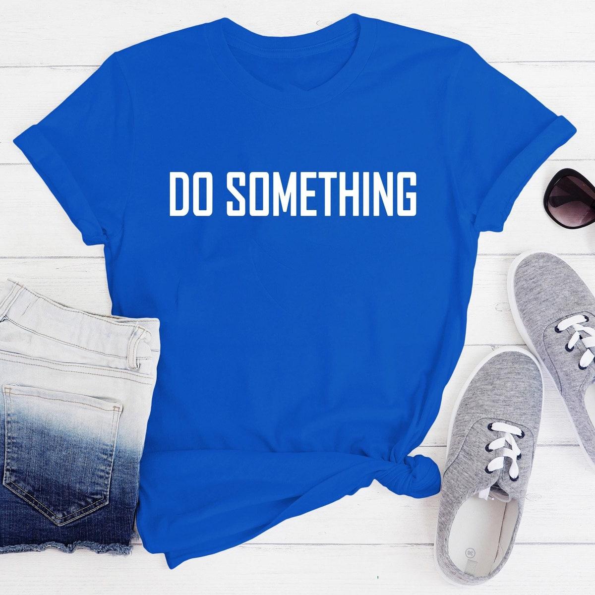 Kamala Harris Do Something Shirt 2