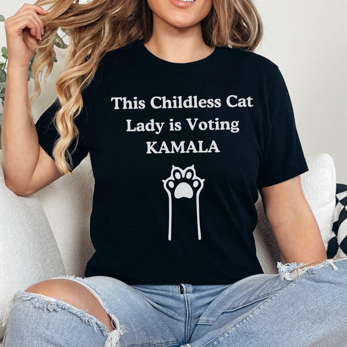 Kamala Harris This Childless Cat Lady Is Voting Kamala Shirt 1