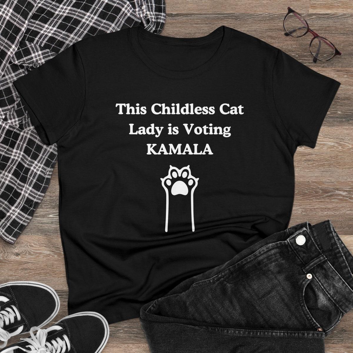 Kamala Midweight Cotton Childless Cat Lady Kamala Harris Shirt 3