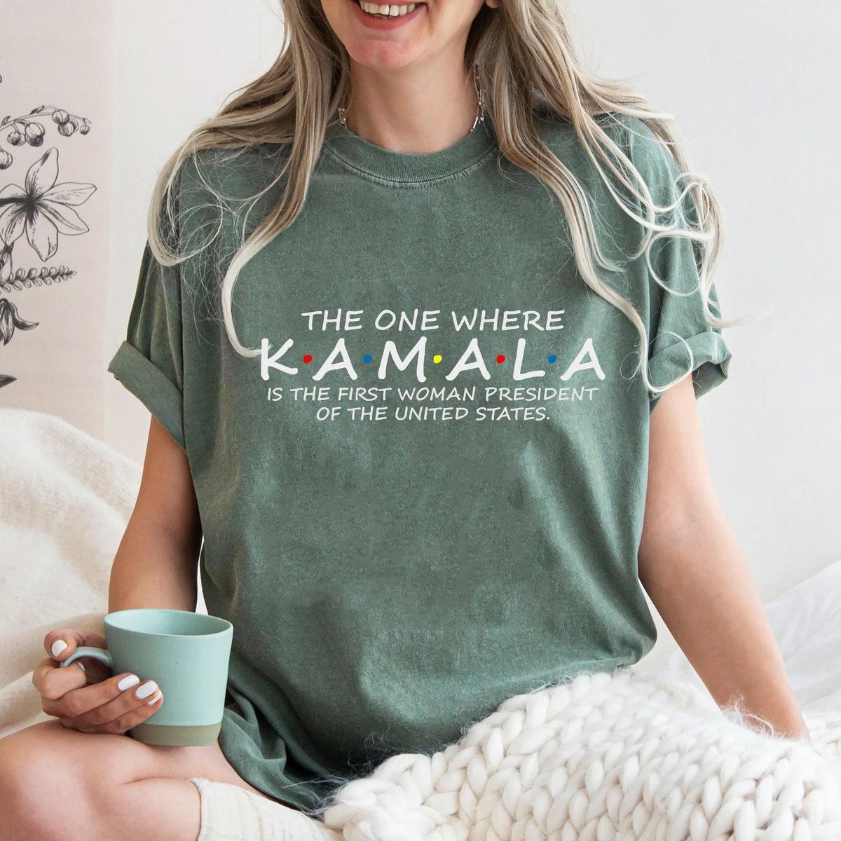 Kamala The One Where Kamala Is The Presiden Shirt 1