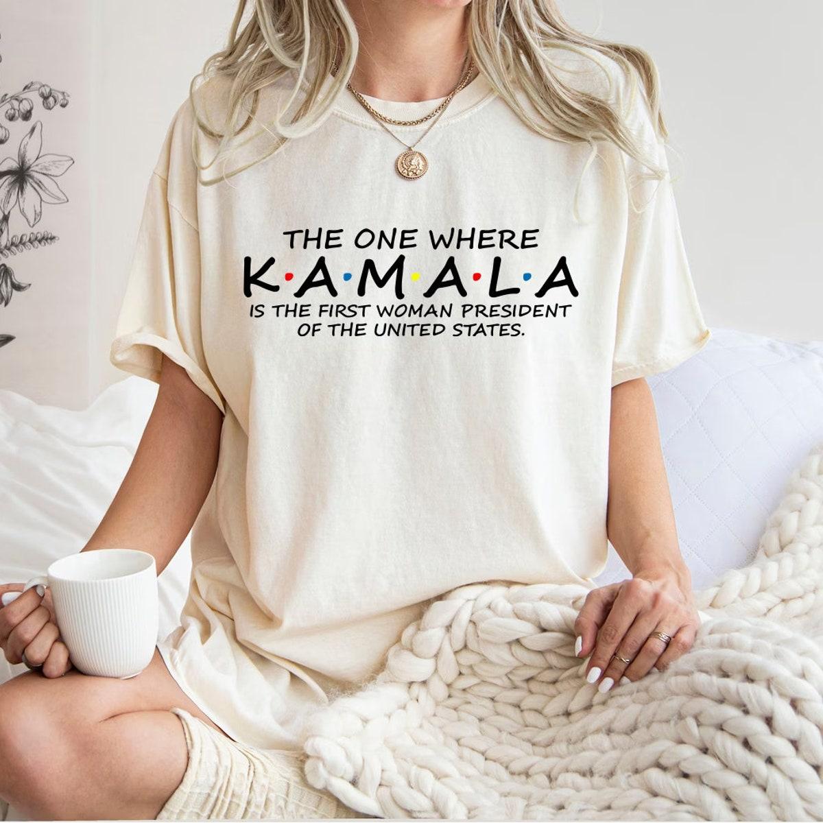 Kamala The One Where Kamala Is The Presiden Shirt 2