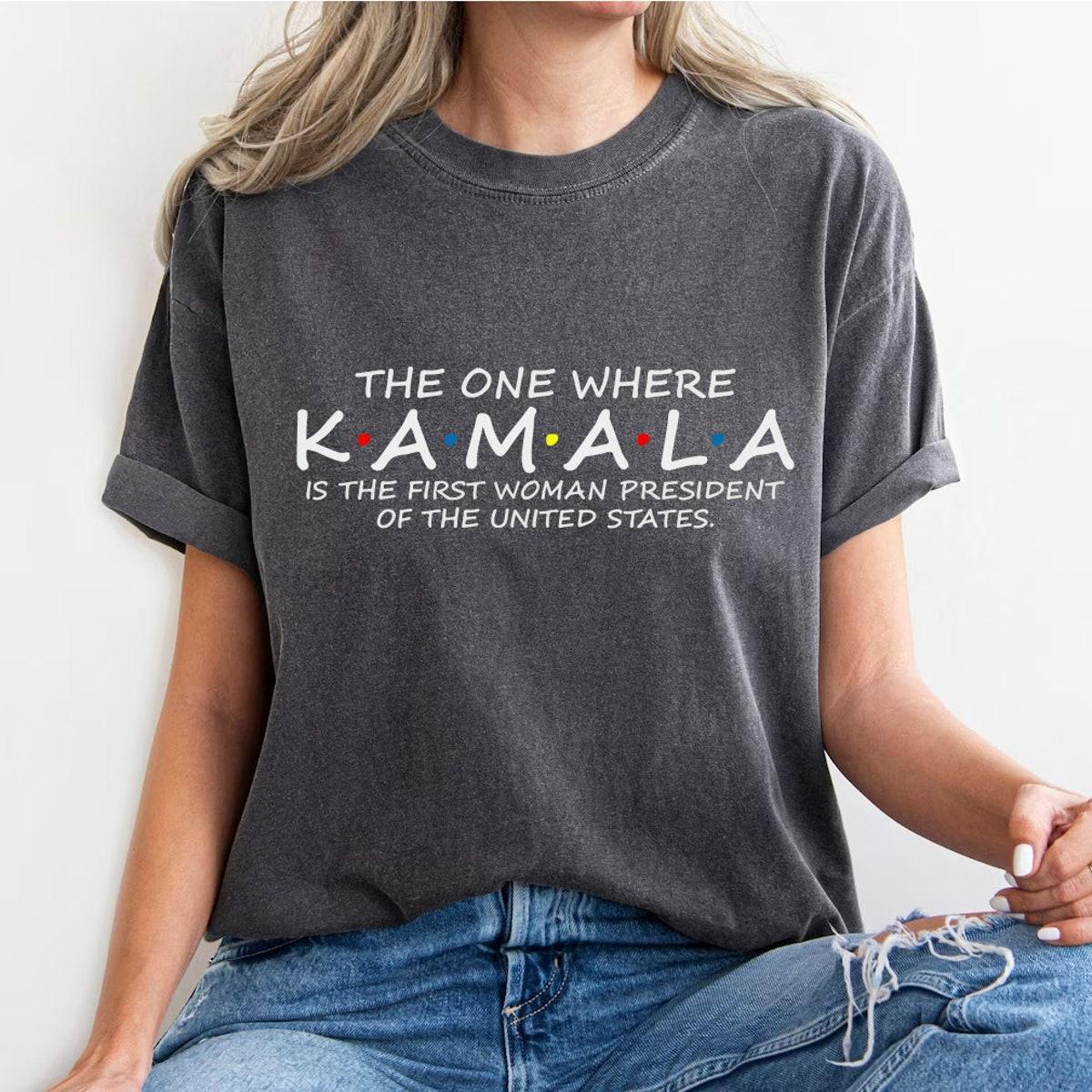 Kamala The One Where Kamala Is The Presiden Shirt 4