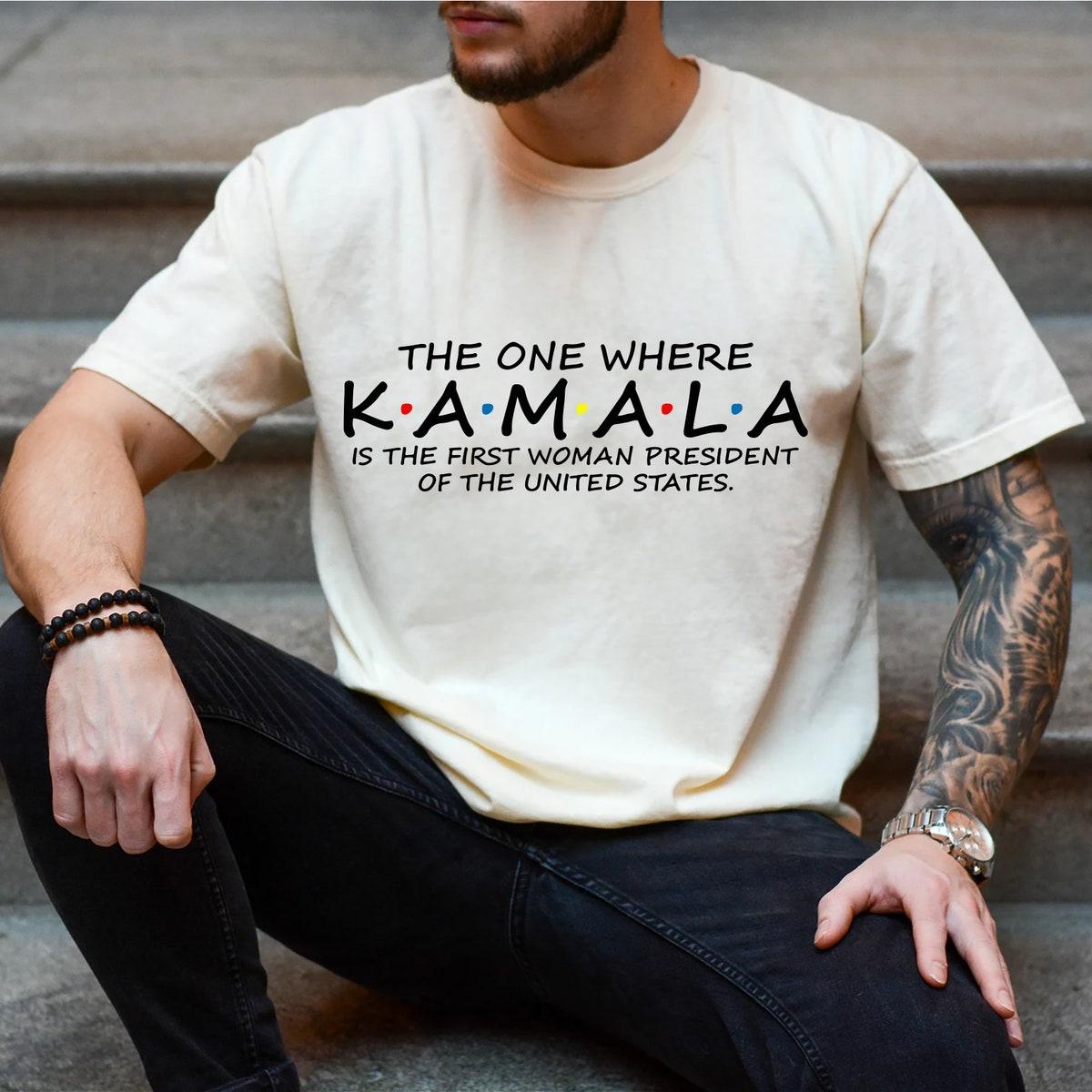 Kamala The One Where Kamala Is The Presiden Shirt 5