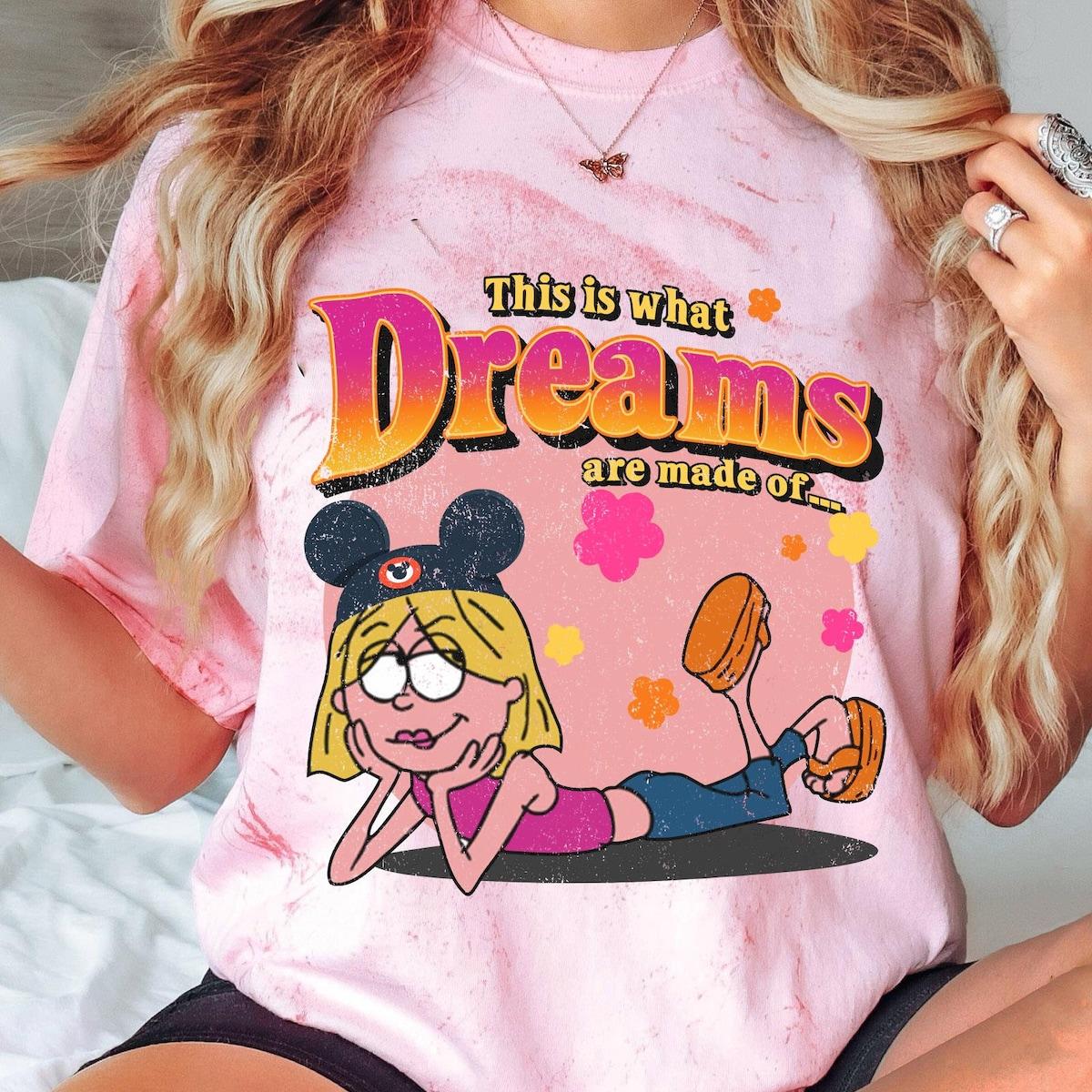 Lizzie Mcguire Flower This What Dreams Are Made Of Shirt 3