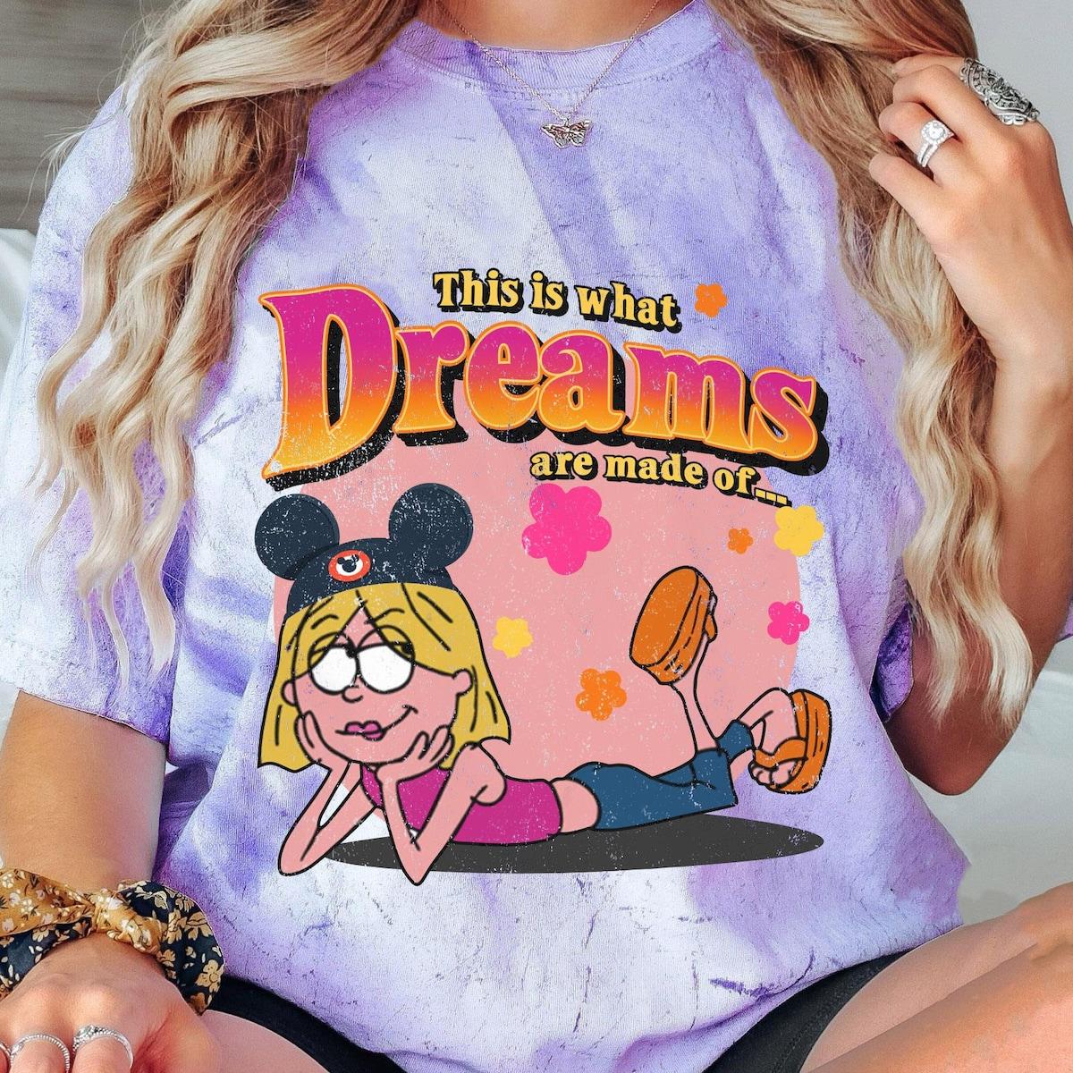 Lizzie Mcguire Flower This What Dreams Are Made Of Shirt 5