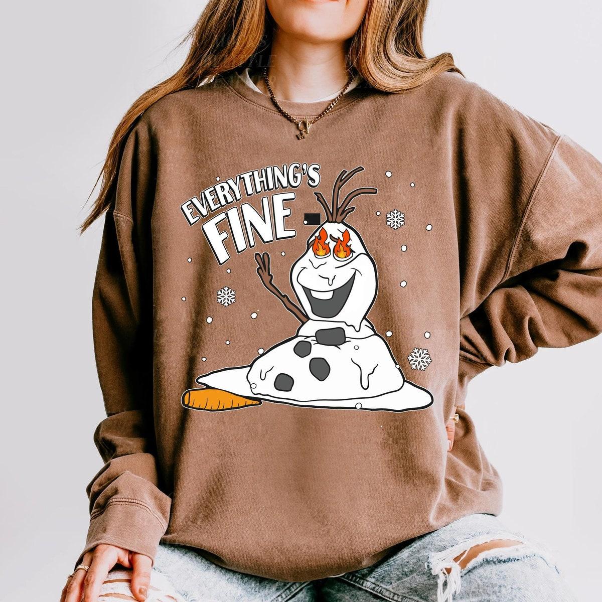 Olaf Snowman With Fire Melted Everything Is Fine Frozen Disney Shirt 6