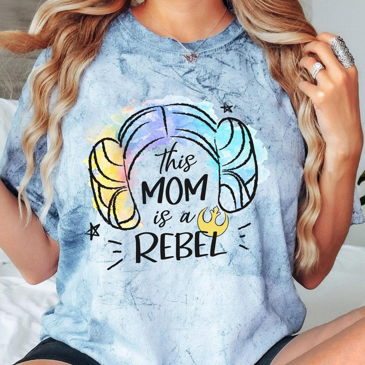 Princess Leia Hair This Mom Is A Rebel Mother's Day Star Wars Shirt 4