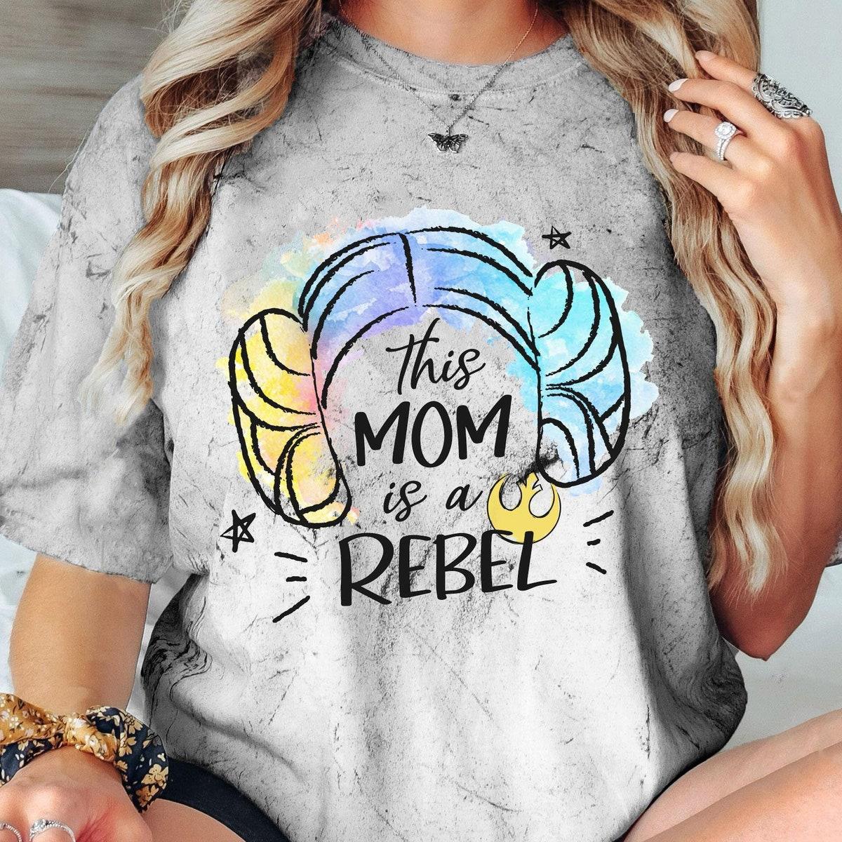 Princess Leia Hair This Mom Is A Rebel Mother's Day Star Wars Shirt 5