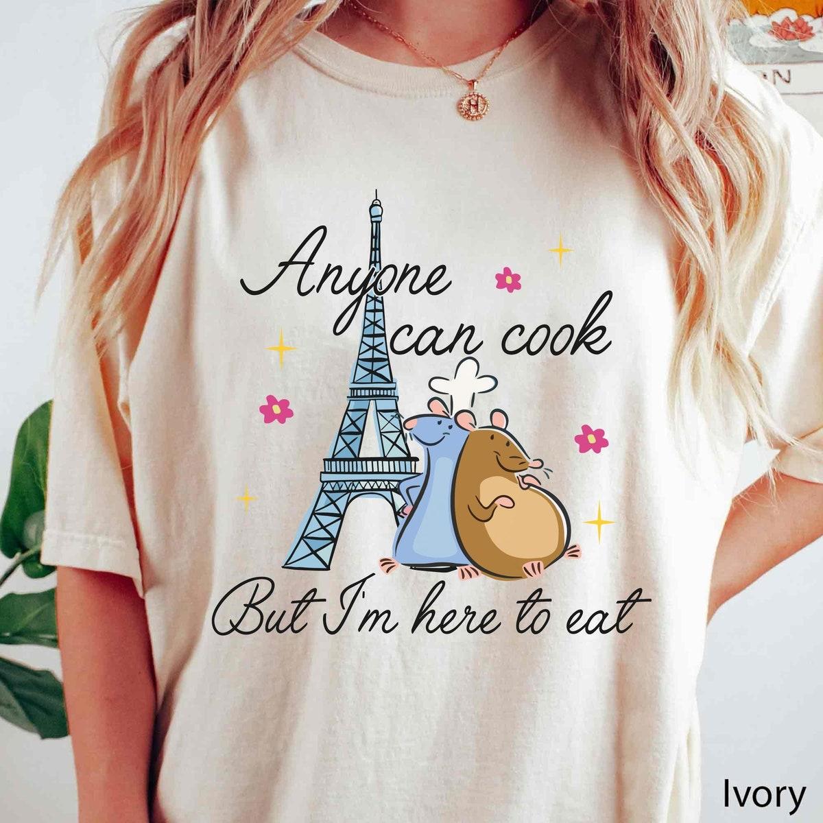 Remy And Emile Mouse Paris Anyone Can Cook But I'm Here To Eat Shirt 1