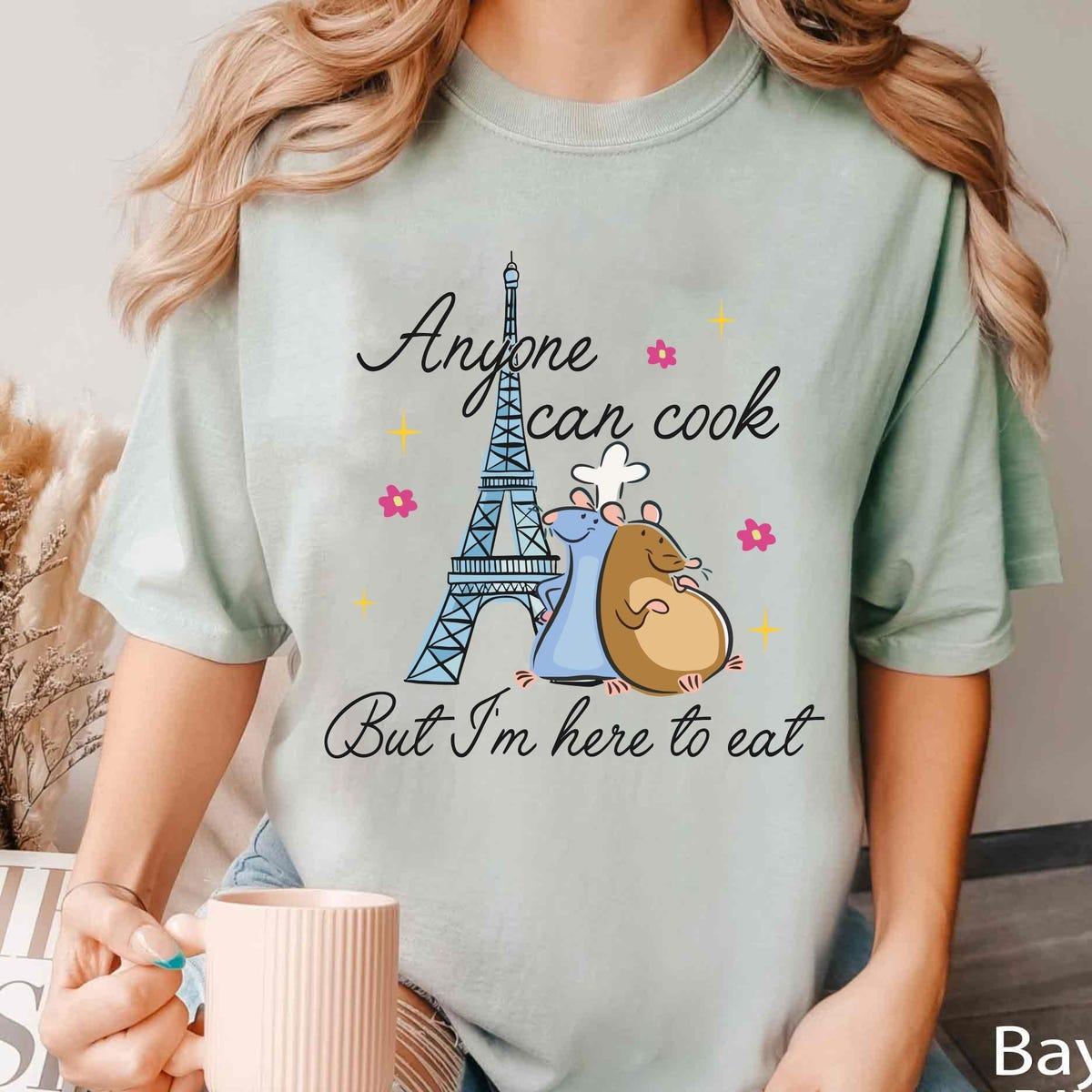 Remy And Emile Mouse Paris Anyone Can Cook But I'm Here To Eat Shirt 3