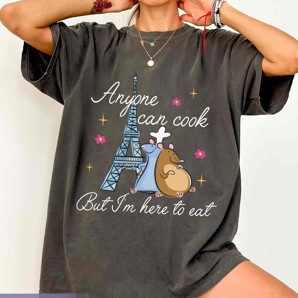 Remy And Emile Mouse Paris Anyone Can Cook But I'm Here To Eat Shirt 5