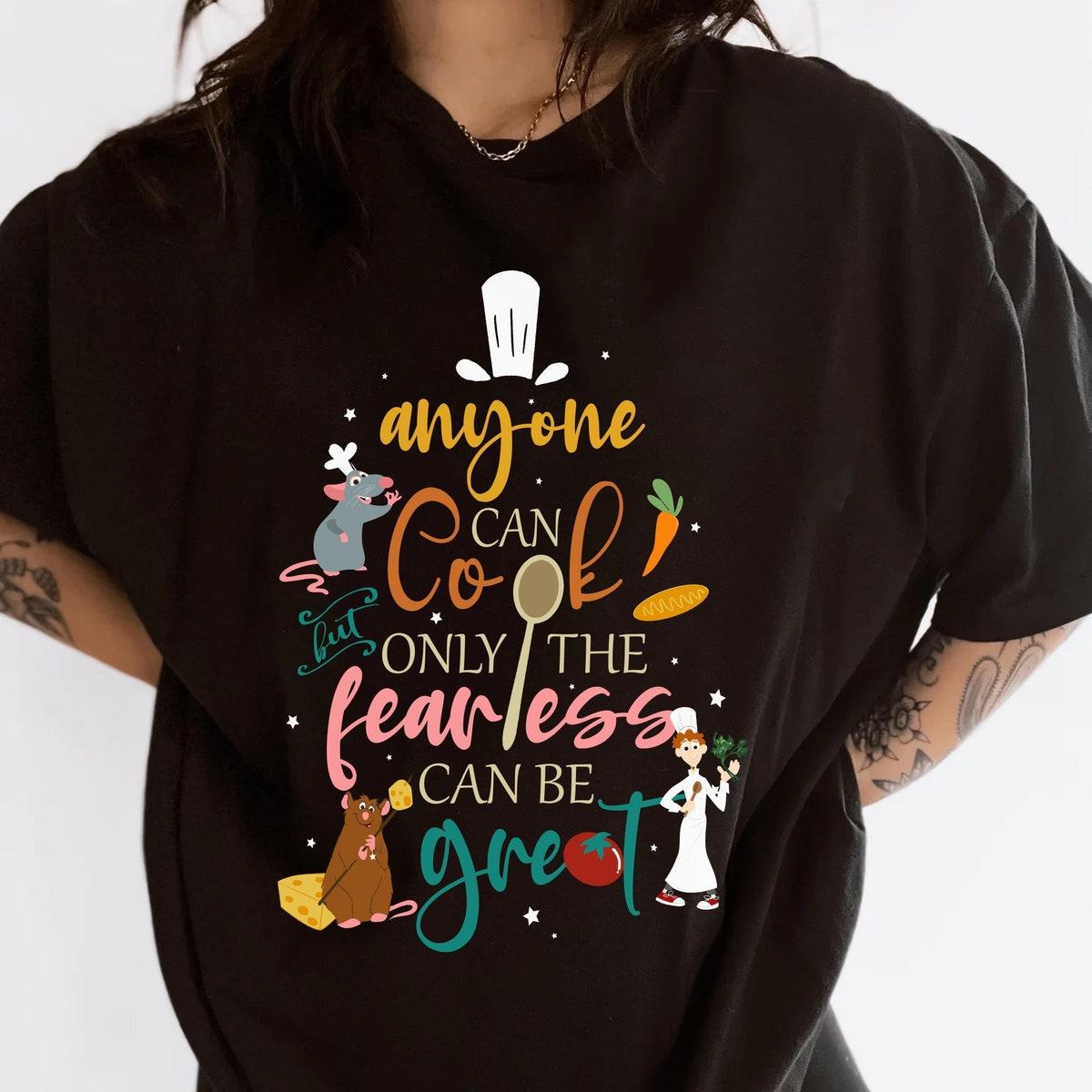 Remy Emile Linguini Anyone Can Cook Only Fearless Can Be Great Shirt 3