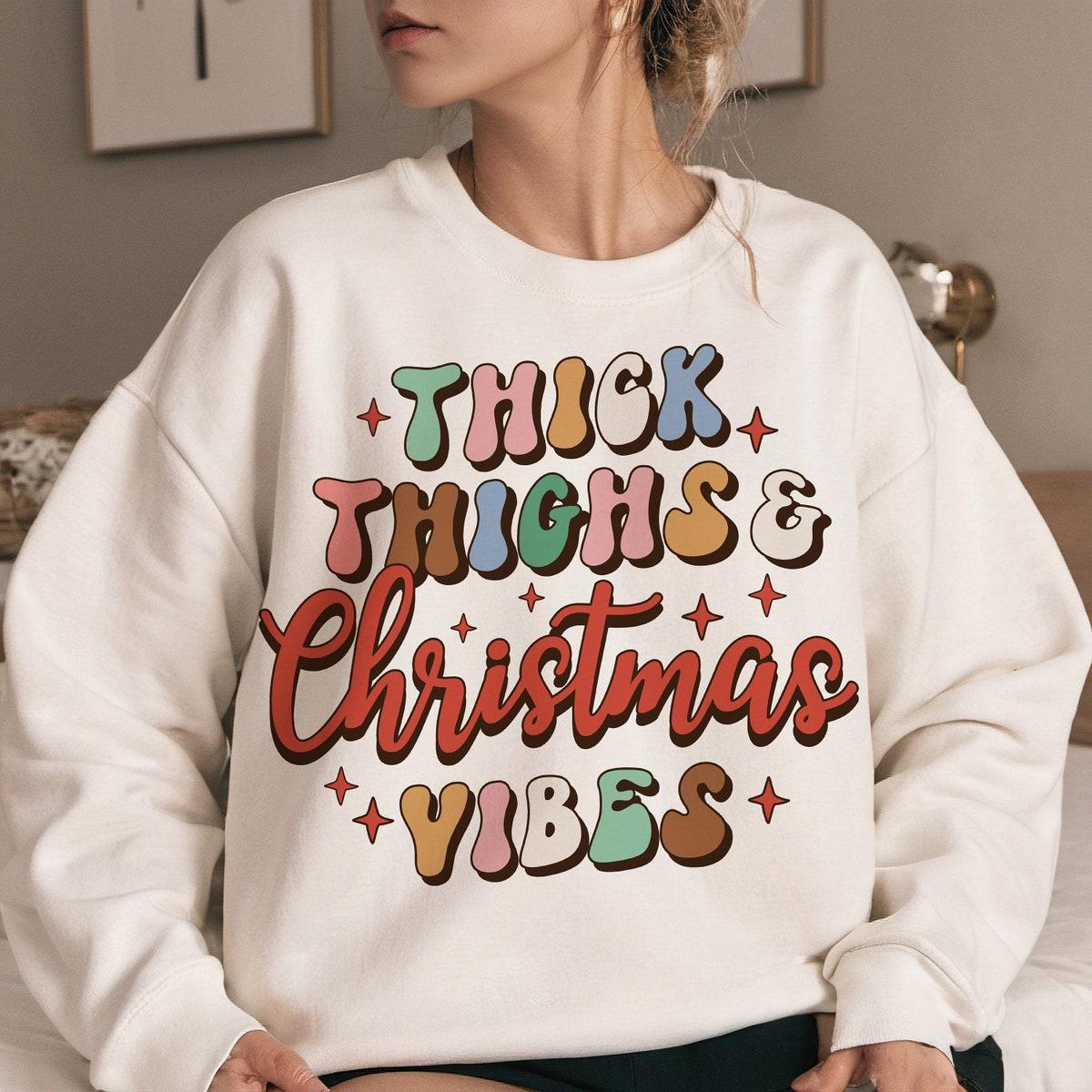 Retro Christmas Thick Thighs Christmas Vibes Groovy Sweatshirts 1