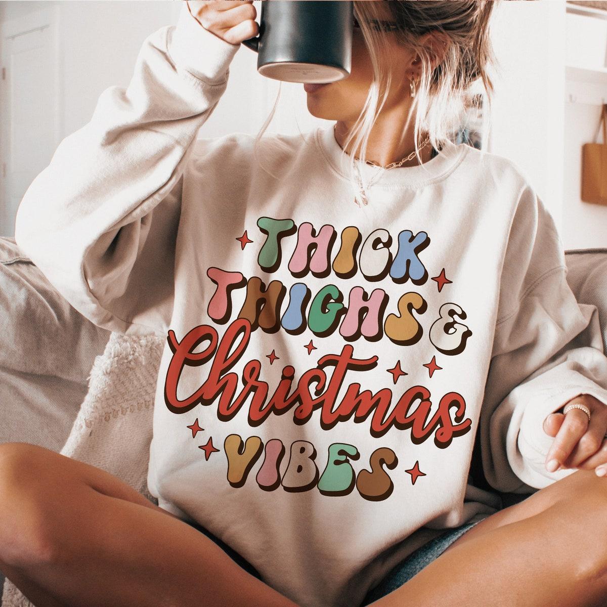 Retro Christmas Thick Thighs Christmas Vibes Groovy Sweatshirts 2