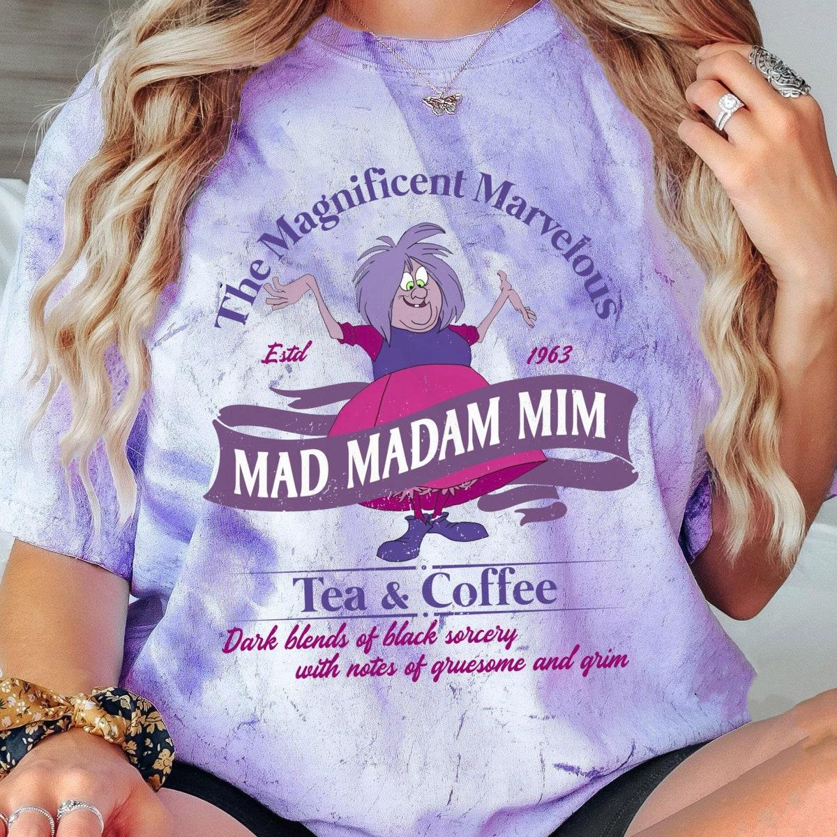 Retro Magnificent Marvelous Mad Madam Mim Tea And Co Blast Shirt 1