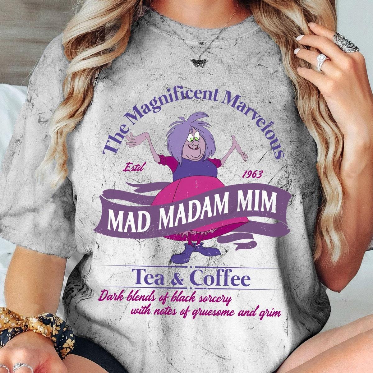 Retro Magnificent Marvelous Mad Madam Mim Tea And Co Blast Shirt 6