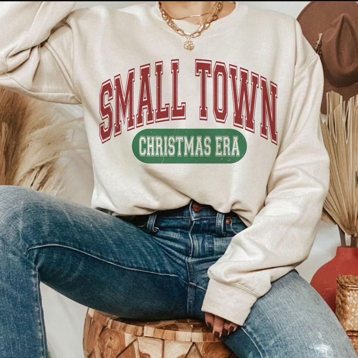 Small Town Christmas Era Christmas Season Claus Sweatshirts 1