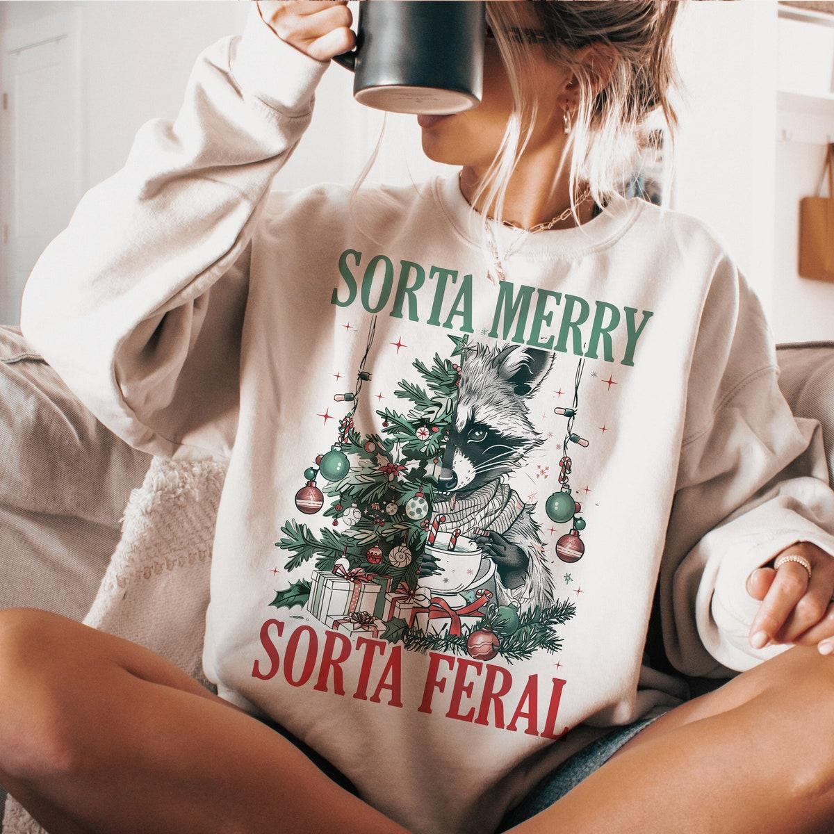 Sorta Santa Sorta Feral Christmas Season Sweatshirts 3