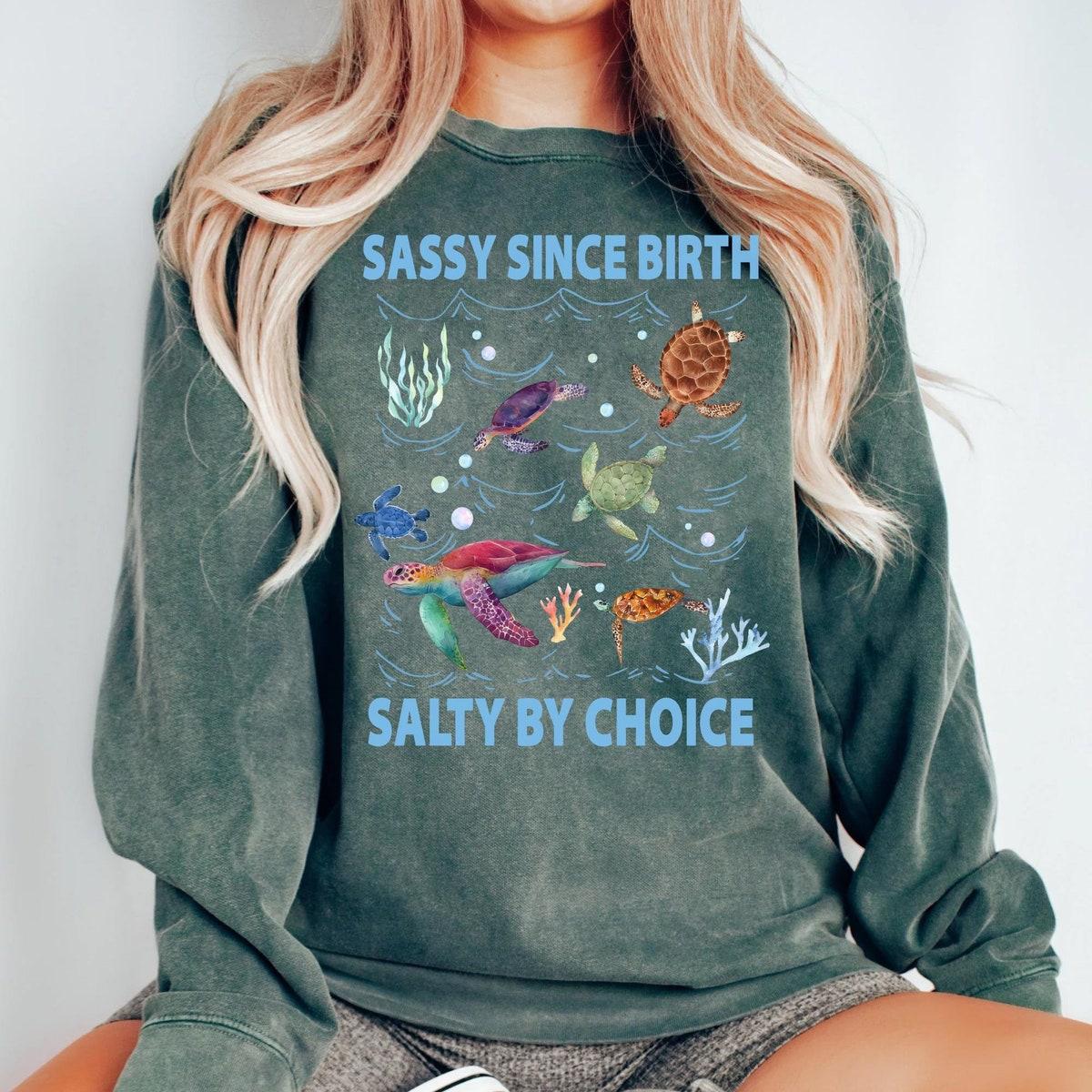 Vintage Sea Turtles Sassy Since Birth Salty By Choice Shirt 3