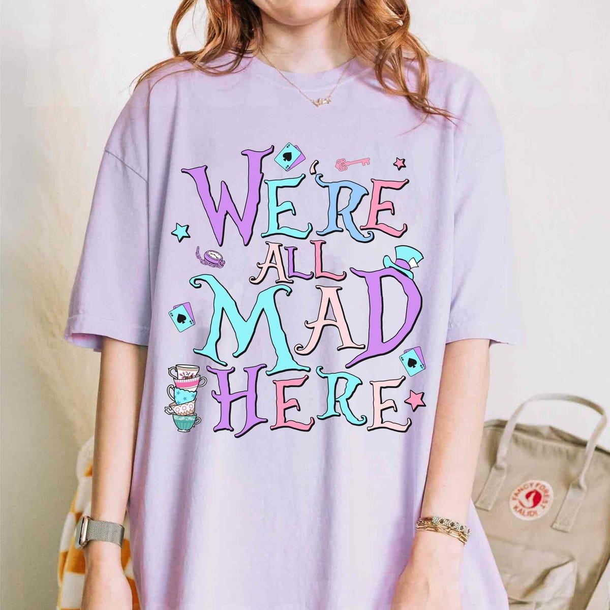 Vintage We're All Mad Here Disney Alice In Wonderland Shirt 4