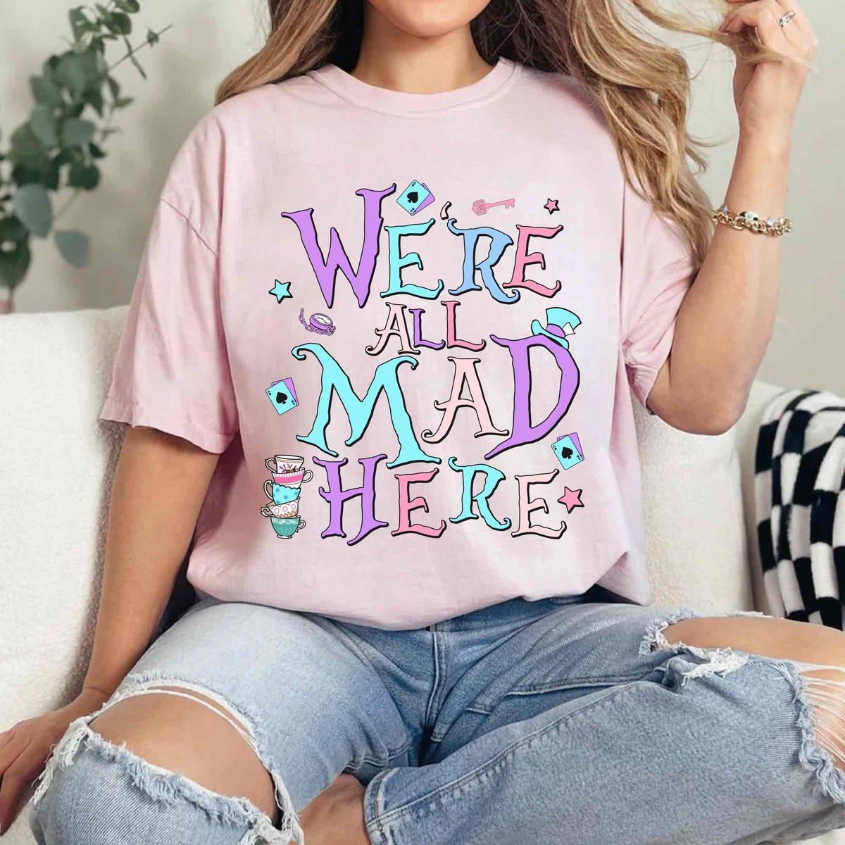 Vintage We're All Mad Here Disney Alice In Wonderland Shirt 5