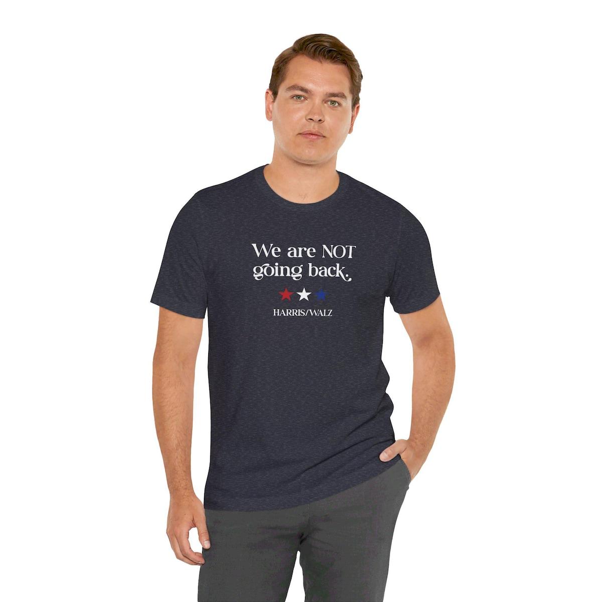 We Are Not Going Back Kamala Harris Shirt 5