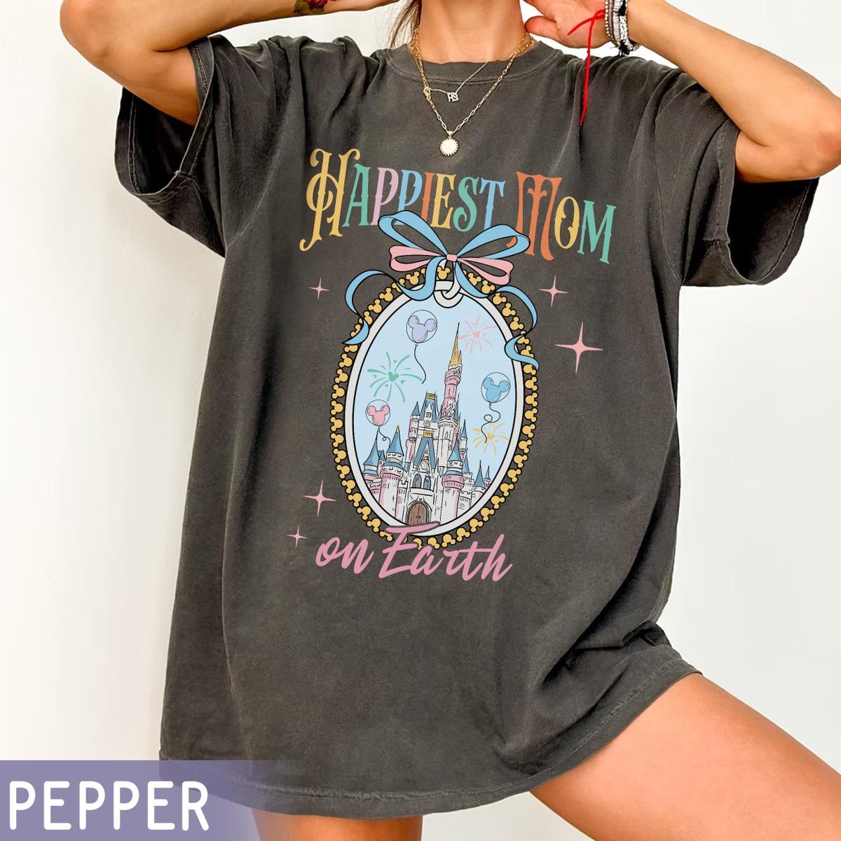 Disney Happiest Mom On Earth T-Shirt Mother's Day Gift Disneyland Outfit
