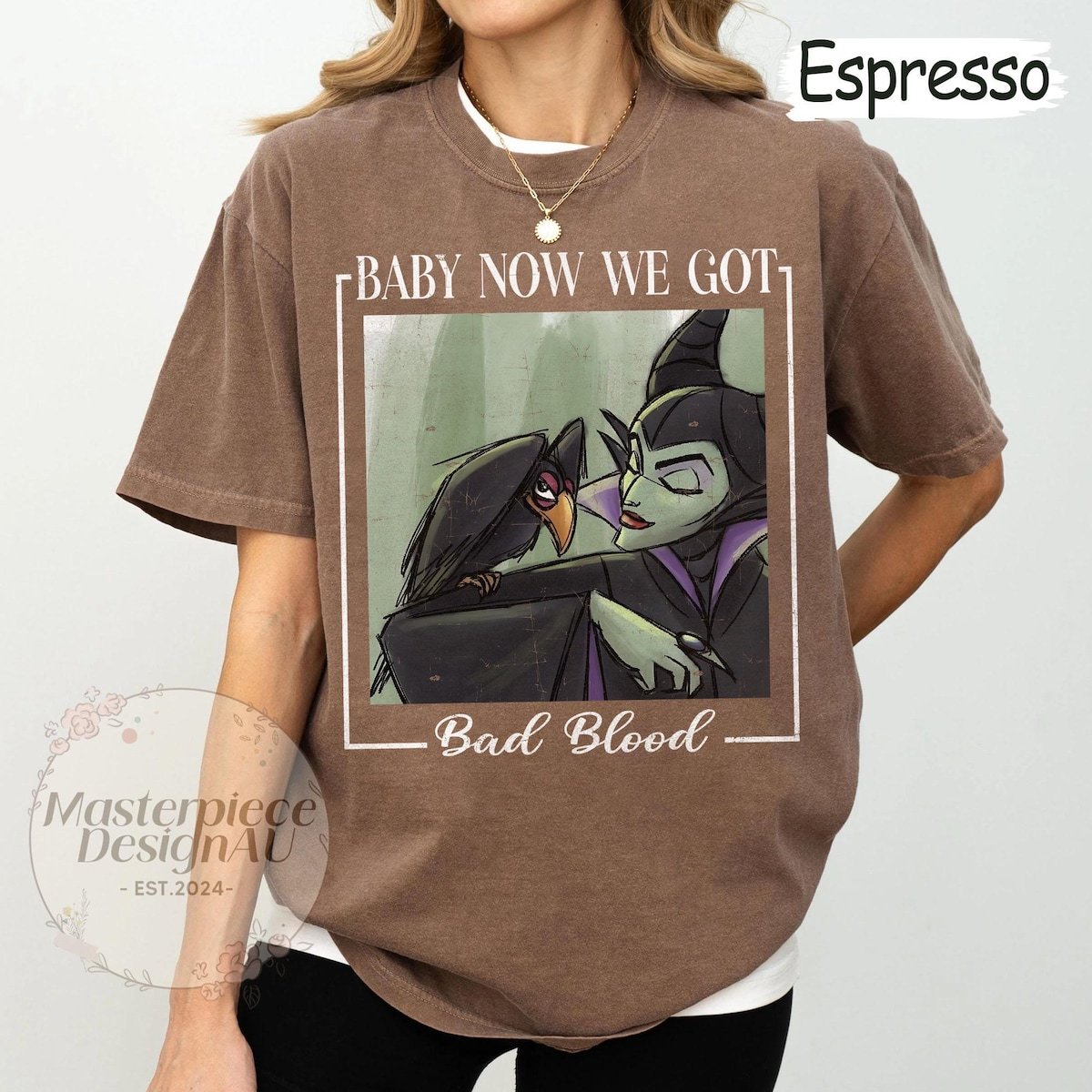 Baby Now Me Got Bad Blood Comfort Colors Shirt Maleficent Villains Inspired