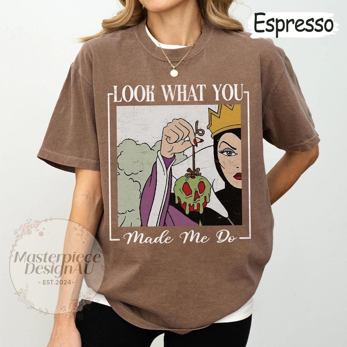 Look What You Made Me Do Comfort Colors Shirt Disney The Evil Queen